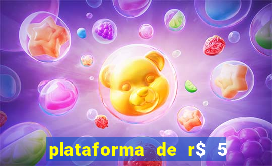 plataforma de r$ 5 jogo do tigrinho